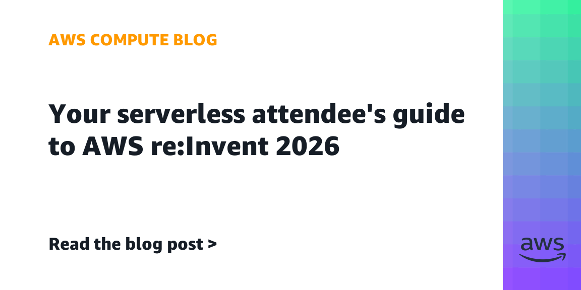 AWS re:Invent 2026 서버리스 참가자 가이드